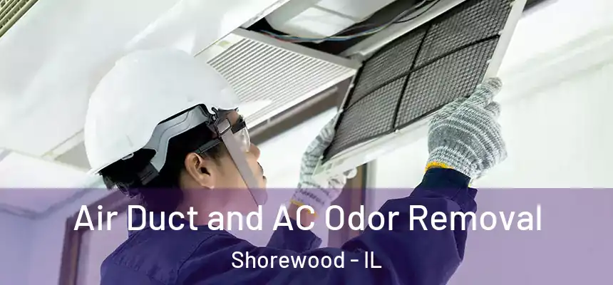  Air Duct and AC Odor Removal Shorewood - IL