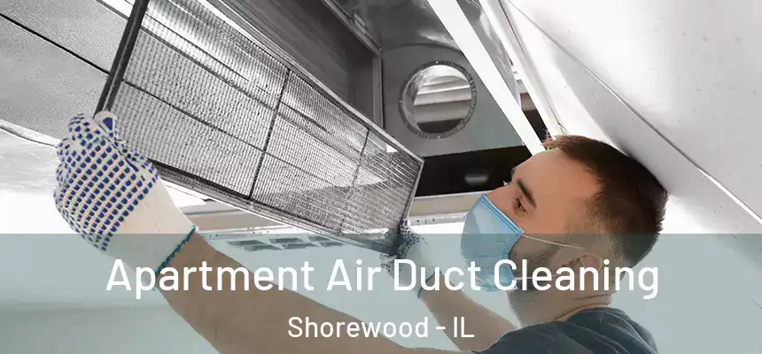  Apartment Air Duct Cleaning Shorewood - IL