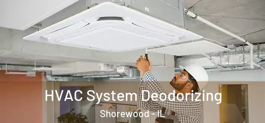  HVAC System Deodorizing Shorewood - IL